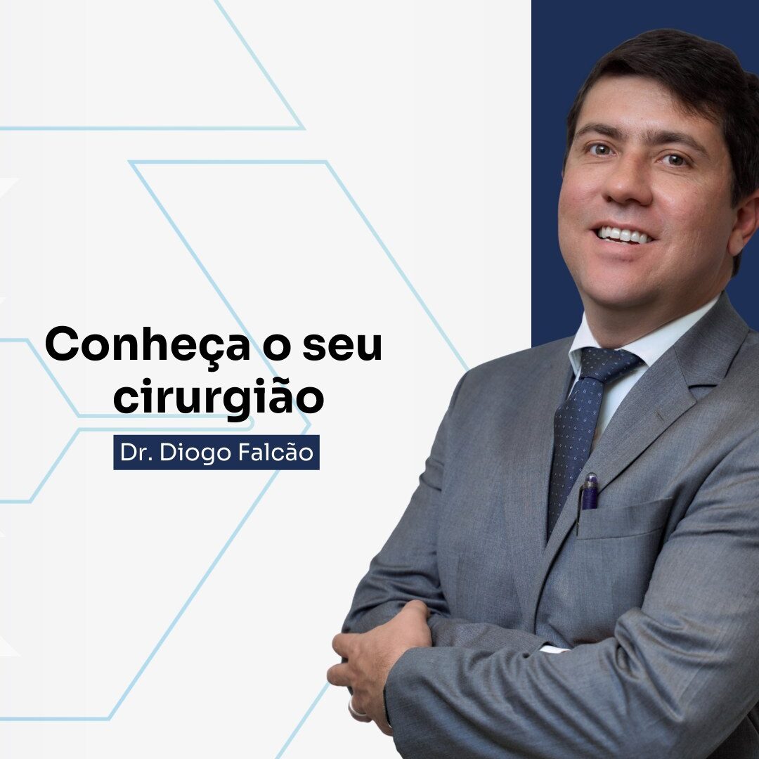 Conheça o seu cirurgião